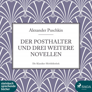 Alexander Puschkin: Der Posthalter und drei weitere Novellen (Ungekürzt)