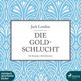 Jack London: Die Goldschlucht (Ungekürzt)