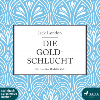 Jack London: Die Goldschlucht (Ungekürzt)