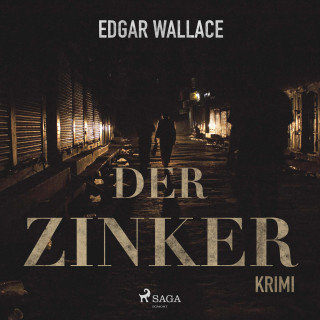 Edgar Wallace: Der Zinker (Ungekürzt)