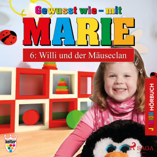 Heike Wendler: Gewusst wie - mit Marie, 6: Willi und der Mäuseclan (Ungekürzt)