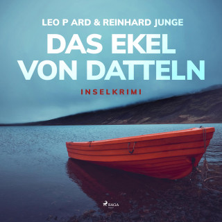 Leo P Ard, Reinhard Junge: Das Ekel von Datteln - Inselkrimi (Ungekürzt)