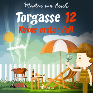 Martin von Aesch: Torgasse 12 - Kukus erster Fall