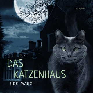 Udo Marx: Das Katzenhaus (Ungekürzt)