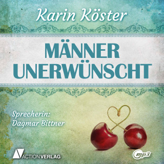 Karin Köster: Männer unerwünscht (Ungekürzt)