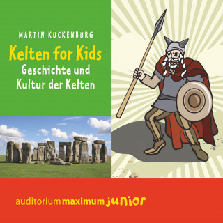 Martin Kuckenburg: Kelten für Kids (Ungekürzt)