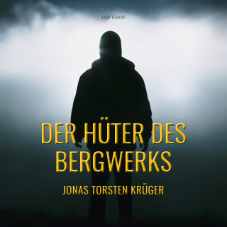 Jonas Torsten Krüger: Der Hüter des Bergwerks