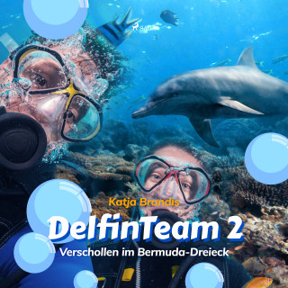 Katja Brandis: DelfinTeam 2 - Verschollen im Bermuda-Dreieck