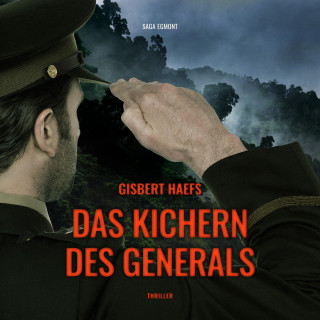 Gisbert Haefs: Das Kichern des Generals (Ungekürzt)