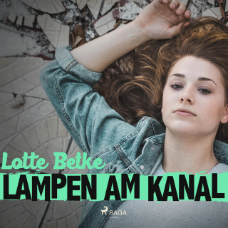 Lotte Betke: Lampen am Kanal (Ungekürzt)