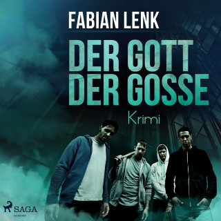 Fabian Lenk: Der Gott der Gosse (Ungekürzt)