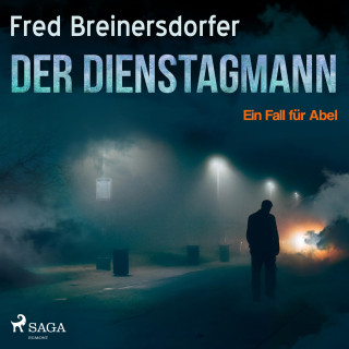 Fred Breinersdorfer: Der Dienstagmann - Ein Fall für Abel (Ungekürzt)