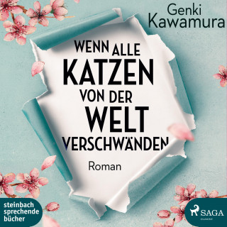 Genki Kawamura: Wenn alle Katzen von der Welt verschwänden (Ungekürzt)