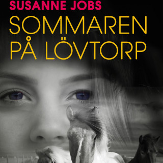 Susanne Jobs: Sommaren på Lövtorp (oförkortat)