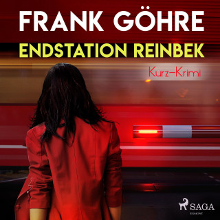Frank Göhre: Endstation Reinbek - Kurz-Krimi (Ungekürzt)
