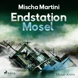 Mischa Martini: Endstation Mosel - Mosel-Krimi (Ungekürzt)