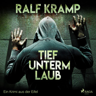 Ralf Kramp: Tief unterm Laub - Ein Krimi aus der Eifel (Ungekürzt)