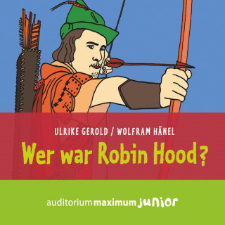 Gerhard Gerold: Wer war Robin Hood? (Ungekürzt)