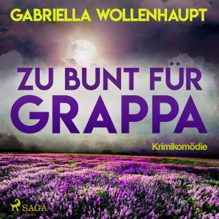 Gabriella Wollenhaupt: Zu bunt für Grappa (Ungekürzt)