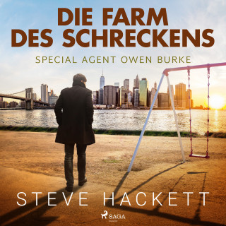 Steve Hackett: Die Farm des Schreckens - Special Agent Owen Burke 5 (Ungekürzt)