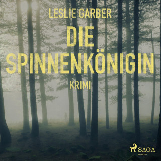 Leslie Garber: Die Spinnenkönigin (Ungekürzt)