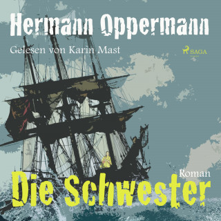 Hermann Oppermann: Die Schwester (Ungekürzt)