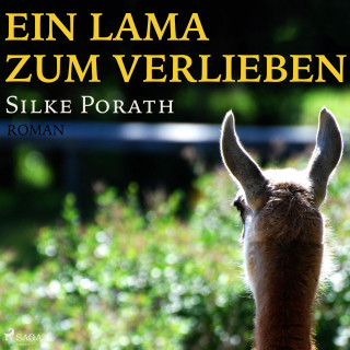 Silke Porath: Ein Lama zum verlieben (Ungekürzt)