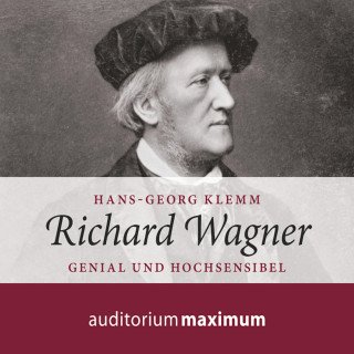 Hans Georg Klemm: Richard Wagner (Ungekürzt)