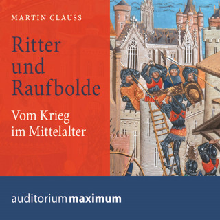 Martin Clauss: Ritter und Raufbolde (Ungekürzt)