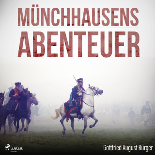 Gottfried August Bürger: Münchhausens Abenteuer (Ungekürzt)