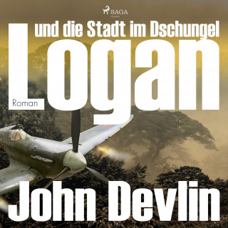 John Devlin: Logan und die Stadt im Dschungel (Ungekürzt)
