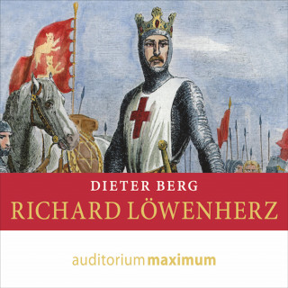 Dieter Berg: Richard Löwenherz (Ungekürzt)