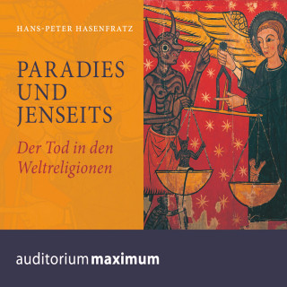 Hans Peter Hasenfratz: Paradies und Jenseits (Ungekürzt)