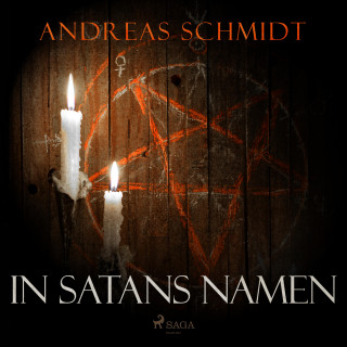 Andreas Schmidt: In Satans Namen (Ungekürzt)