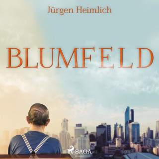 Jürgen Heimlich: Blumfeld (Ungekürzt)