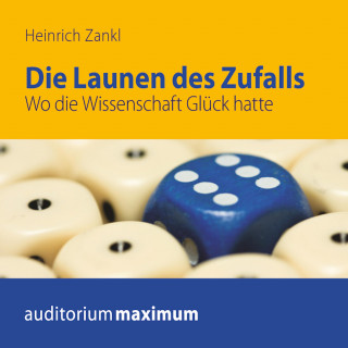 Heinrich Zankl: Die Launen des Zufalls (Ungekürzt)