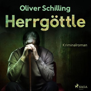 Oliver Schilling: Herrgöttle (Ungekürzt)