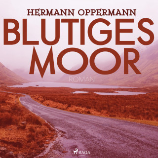Hermann Oppermann: Blutiges Moor (Ungekürzt)