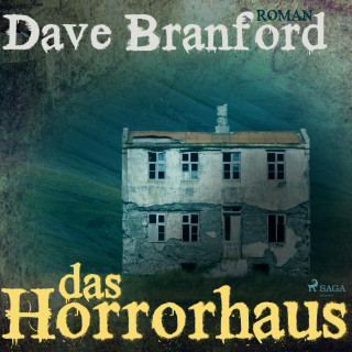 Dave Branford: Das Horrorhaus (Ungekürzt)