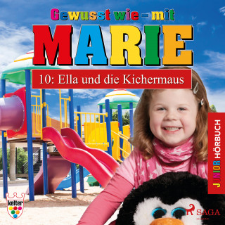 Heike Wendler: Gewusst wie - mit Marie, 10: Ella und die Kichermaus (Ungekürzt)