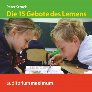 Peter Struck: Die 15 Gebote des Lernens (Ungekürzt)