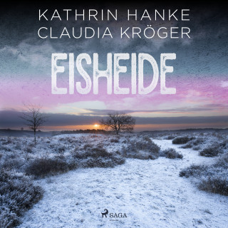 Claudia Kröger, Kathrin Hanke: Eisheide (Katharina von Hagemann, Band 3)