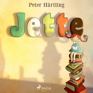 Peter Härtling: Jette (Ungekürzt)