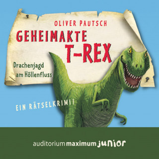 Oliver Pautsch: Geheimakte T-Rex - Ein Rätselkrimi