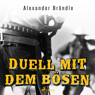 Alexander Brändle: Duell mit dem Bösen (Ungekürzt)