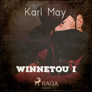 Karl May: Winnetou I (Ungekürzt)