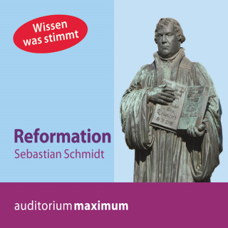 Sebastian Schmidt: Reformation (Ungekürzt)