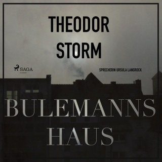 Theodor Storm: Bulemanns Haus - Der Märchen-Klassiker (Ungekürzt)