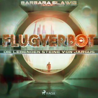 Barbara Slawig: Flugverbot - Die lebenden Steine von Jargus (Ungekürzt)