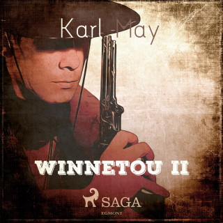 Karl May: Winnetou II (Ungekürzt)